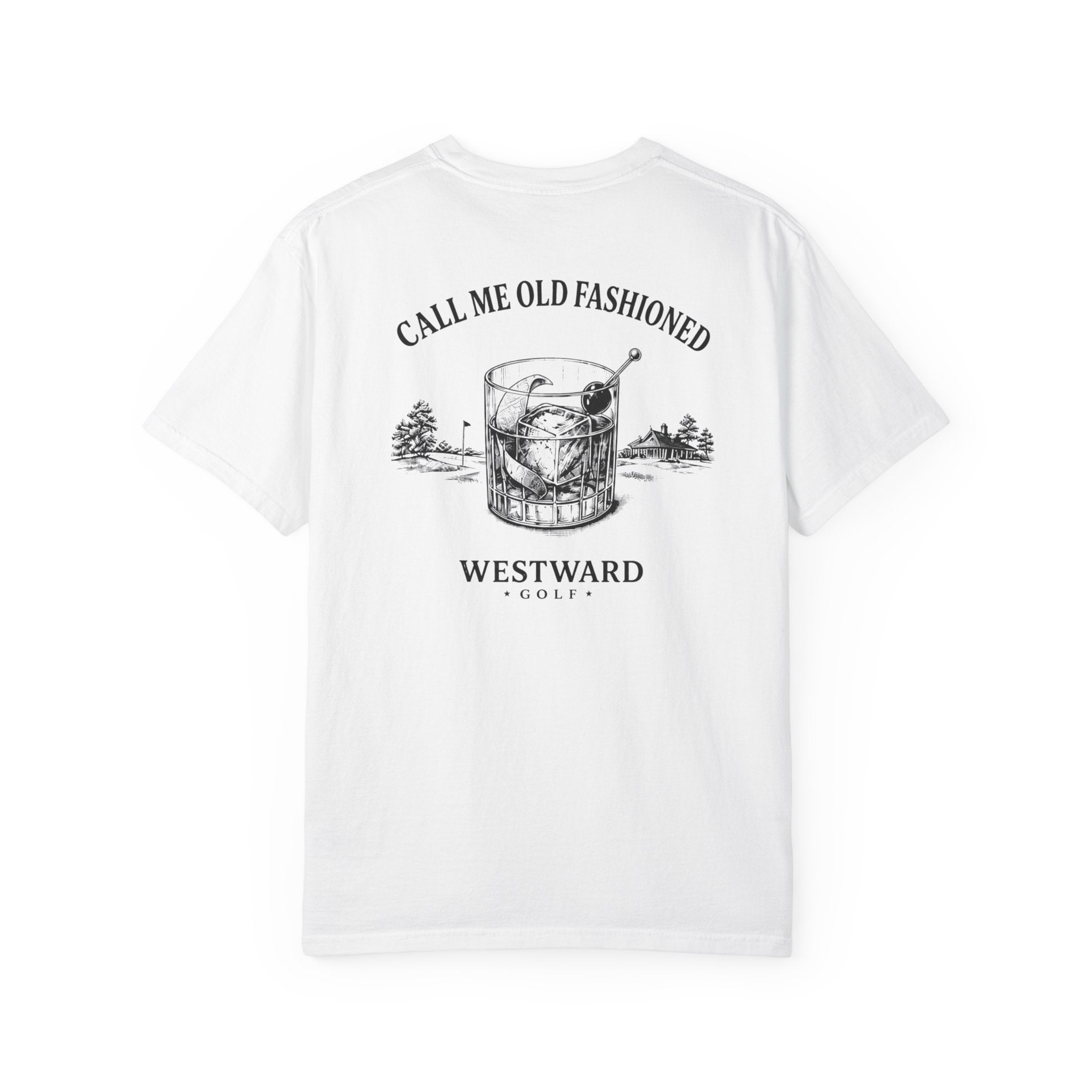 White Westward Golf t-shirt shown from the back on a clean white background, featuring a “Call Me Old Fashioned” old fashioned cocktail glass graphic with golf course details and Westward Golf text.