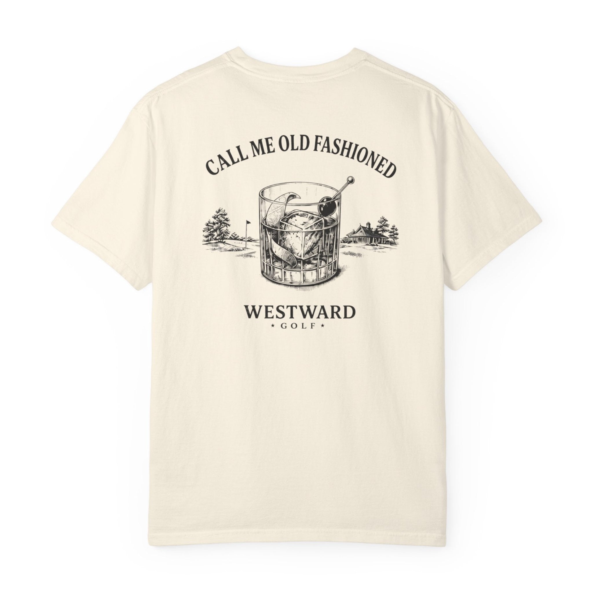 Ivory Westward Golf t-shirt shown from the back on a clean white background, featuring a “Call Me Old Fashioned” old fashioned cocktail glass graphic with golf course details and Westward Golf text.